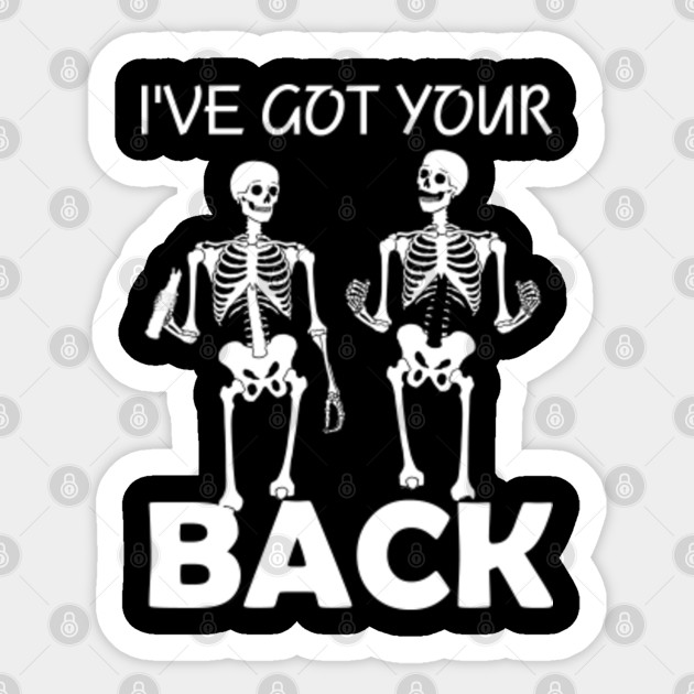 i got your back skeleton t shirt